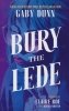 BURY THE LEDE TP [9781684154272]